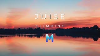 Juise - Climbing | Melodic House 2024