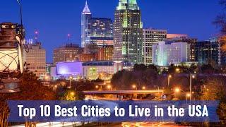 Top 10 Best Cities to Live in the USA in 2025 