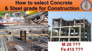 How to choose the grade of concrete and grade of steel for construction| Grade of concrete and Steel