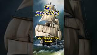 MYSTERIES OF THE WORLD : THE MARY CELESTE #mysteriesoftheworld #maryceleste #history #ghostships