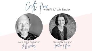 CRAFT HOUR S2: EPS 08: Featuring Creative Director Heather Hoffman