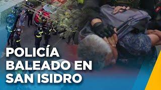 ¡LO ÚLTIMO! BALACERA EN SAN ISIDRO DEJA A POLICÍA HERIDO