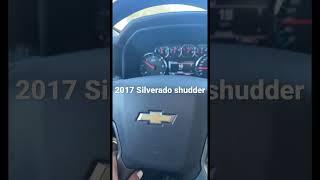 2017 Silverado shudder. Do you thinks its a transmission issue?