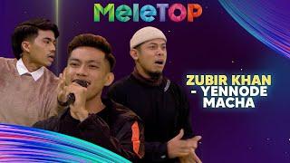 Zubir Khan - Yennode Macha | MeleTOP | Nabil & Namie