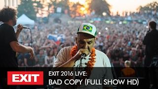 EXIT 2016 | Bad Copy Live @ Fusion Stage HD Show