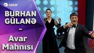 Burhan & Gülanə - Avar Mahnısı