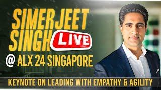 Lead, Learn & Innovate: Insights from Simerjeet Singh at ALX 24 | Top Singapore Motivational Speaker