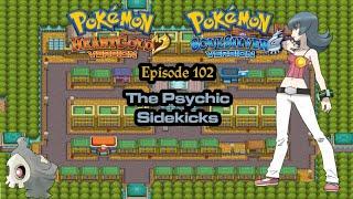 Let's Play Pokemon HeartGold SoulSilver Episode 102: The Psychic Sidekicks