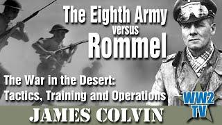 The Eighth Army versus Rommel: The War in the Desert, Tactics, Training and Operations