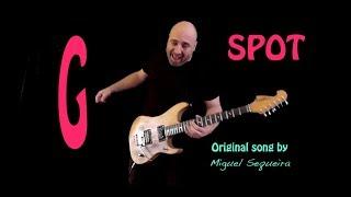 G-SPOT (Original song by Miguel Sequeira)