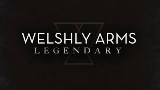 "Legendary" (Official Audio) - Welshly Arms