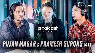 Podcast With Lakshmi | Pujan Thapa Magar & Pramesh Taxsari Gurung | #053 | Pigeon Feather Studio