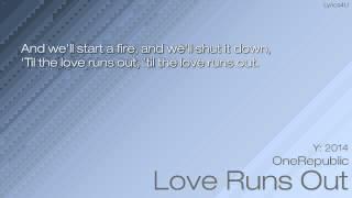 [Lyrics4U] Love Runs Out by OneRepublic