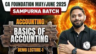 CA Foundation Accounts: Basics OF Accounting | CA Foundation May/June 25 Sampurna Batch | Demo Lec