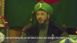 Q&A: Why Did The Prophet (S) Not Talk About Sufism And Tariqat In His Hadith And The Qur'an?