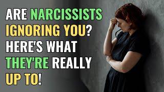 Are Narcissists Ignoring You? Here's What They're Really Up To! | NPD | Narcissism