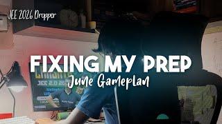 My June Study Plan for JEE 2026 (Dropper Edition)