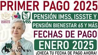  Fechas confirmadas de pago de Pensiones IMSS, ISSSTE y Bienestar para enero 2025