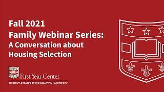 Fall 2021 Family Webinar Series: A Conversation About Housing Selection