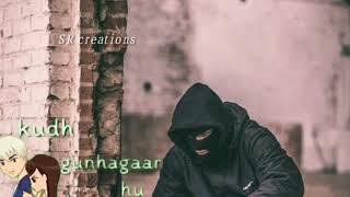 Tere paas tah to WhatsApp status by SR creations sad boy status