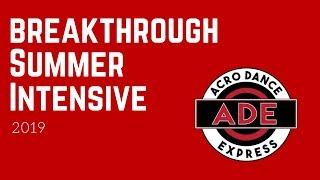 Breakthrough Summer Intensive 2019 | Acro Dance Express, LLC