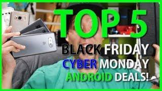 Top 5 Black Friday/Cyber Monday Android Deals of 2017!