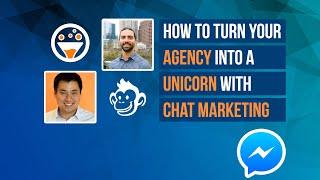 How to Turn Your Marketing Agency into a Unicorn with Chat Marketing [Webinar]