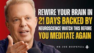 Dr. Joe Dispenza Rewire Your Brain in 21 Days (Backed by Neuroscience)  @drjoedispenza
