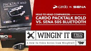 Cardo Packtalk Bold vs. Sena 50S Bluetooth | Wingin' It with Fred Harmon | WingStuff