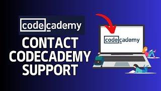 How to Contact Support for Codecademy Account 2024?