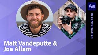 In Conversation with Joe Allam: Matthew Vandeputte | Adobe Live