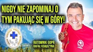 POSŁUCHAJ I ŻYJ! Ratownik GOPR o niezbędnym ekwipunku w góry