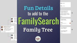 FamilySearch.org : Life Sketch, Preferred Ancestors, Notes and More