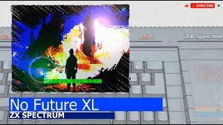 ZX Spectrum -=No Future XL=-