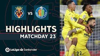 Highlights Villarreal CF vs Getafe CF (2-1)