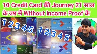 10 Credit Card की Journey 21 साल के उम्र में मिल गया है Without Income Proof के कमाल हो गया 2024 