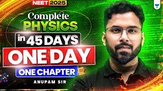 Complete Physics in 45 Days | One Day One Chapter | NEET 2025 | Anupam Upadhayay