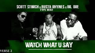 Scott Storch x Busta Rhymes x Dr Dre Type Beat - Watch What U Say