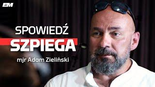 Mjr Adam Zieliński: Jak wygląda praca szpiega w kontrwywiadzie?