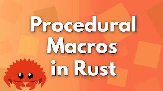 Procedural Macros in Rust