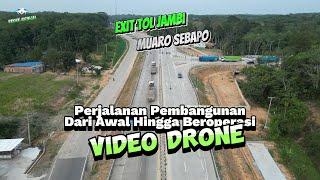 Video Drone Perjalanan Pembangunan Exit Tol Muaro Sebapo Jambi, Dari Awal Hingga Beroperasi!