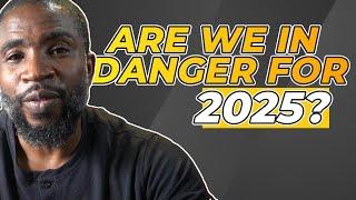 Do NOT Ignore This Video | ARE WE GOING TO MAKE IT PAST 2025?