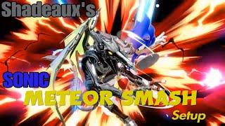 Shadeaux's Sonic Meteor Smash Setup