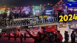 TRIP WAYANG WINDU 20 JULI 2024 with MSM ASYROF [ PANGERAN ] REST AREA KM 57 FULL ARTIS BASURI‼️