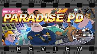 Paradise PD! ~ Review!