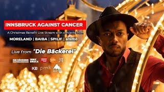 INNSBRUCK AGAINST CANCER - A Charity Benefit Live Stream with Moreland, BAIBA, SPILIF and animō