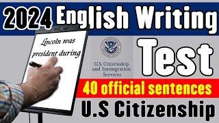 2024 Practice Writing Test for the U.S Citizenship Interview N-400 ll 40 Official Sentences!!