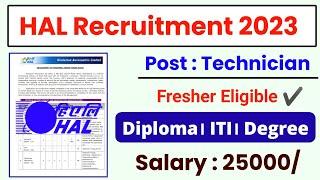 HAL New Recruitment 2023। Fresher। Fresher । ITI/Diploma/Degree।HAL Jobs 2023। HAL Notification 2023