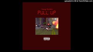 Yung Gxldie - Pull Up (Prod. Bricks On Da Beat)