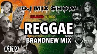 #119 Reggae Mix / Beres Hammond, Busy Signal, Bitty McLean, Alaine, Khalia, Collie Buddz & More